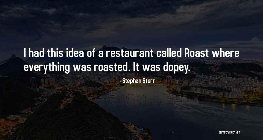 Stephen Starr Quotes 675547