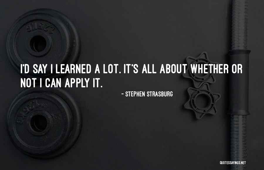 Stephen Strasburg Quotes 1322625 Stephen Strasburg Quotes 1322625