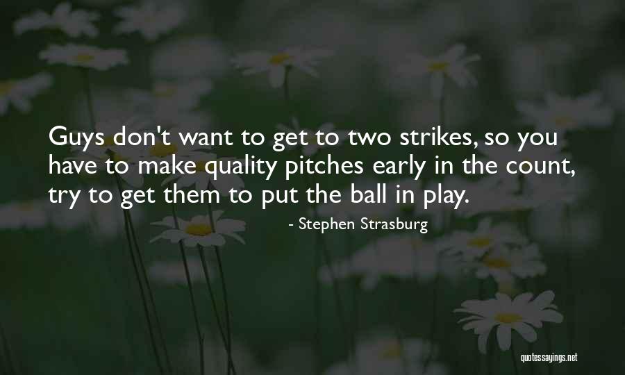 Stephen Strasburg Quotes 451119 Stephen Strasburg Quotes 451119