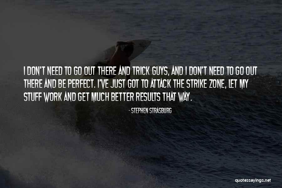 Stephen Strasburg Quotes 933171 Stephen Strasburg Quotes 933171