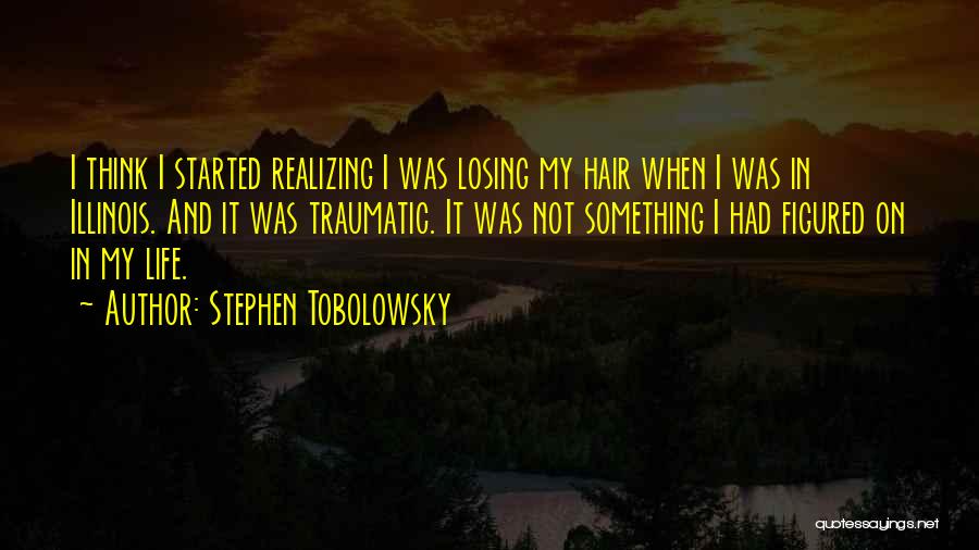 Stephen Tobolowsky Quotes 1671870