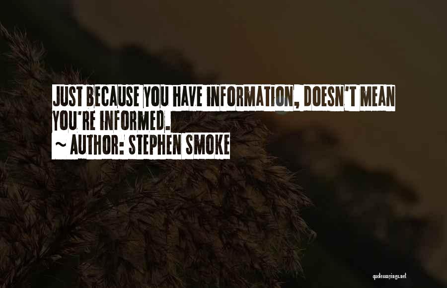 Stephen Walt Quotes By Stephen Smoke
