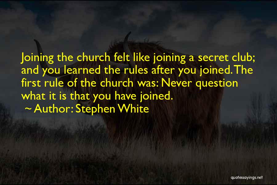 Stephen White Quotes 1150636