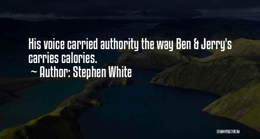 Stephen White Quotes 2173423