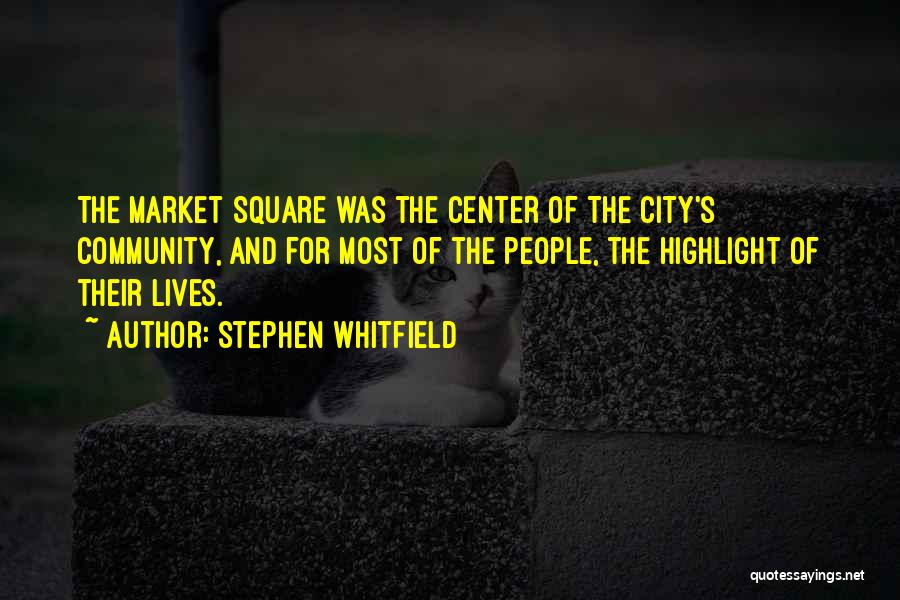 Stephen Whitfield Quotes 257063