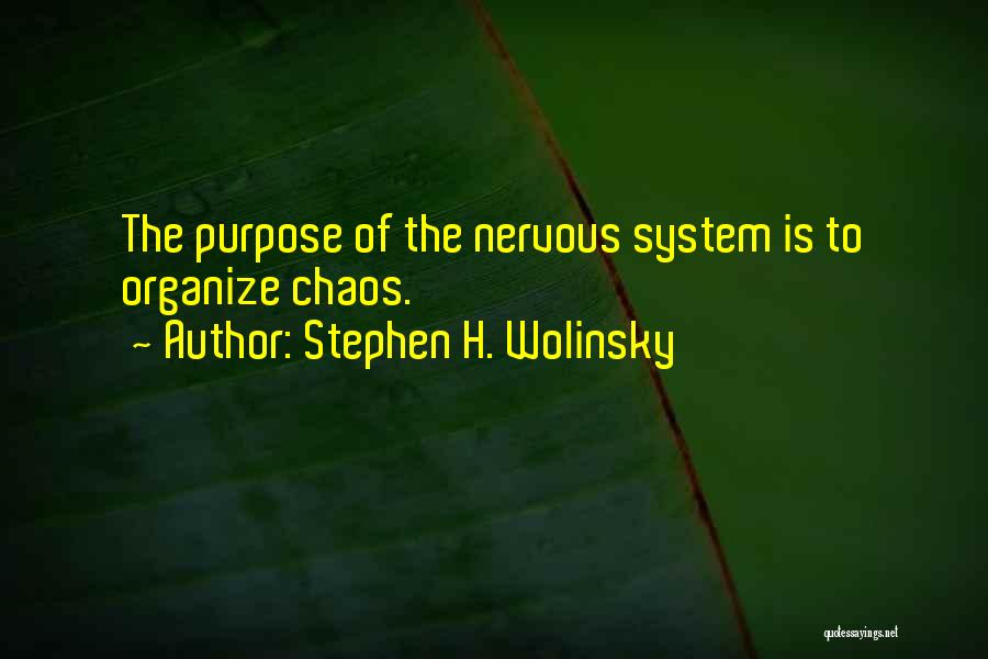 Stephen Wolinsky Quotes By Stephen H. Wolinsky