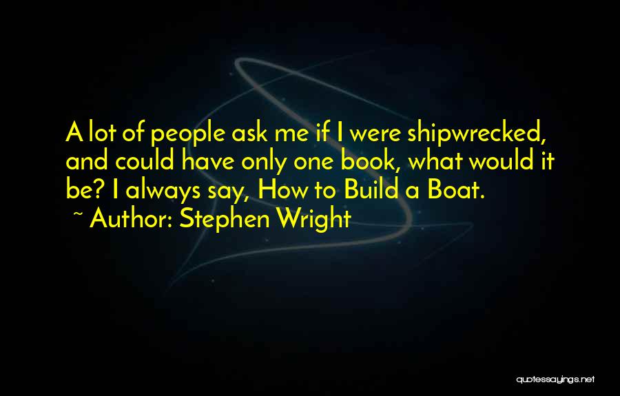 Stephen Wright Quotes 374500