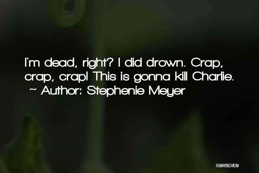 Stephenie Meyer Quotes 1470923