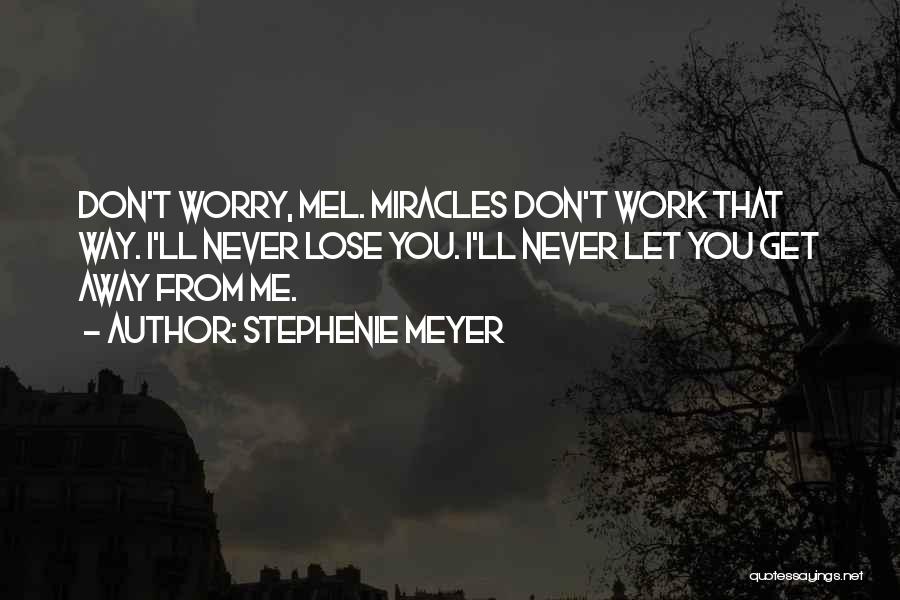 Stephenie Meyer Quotes 1480069