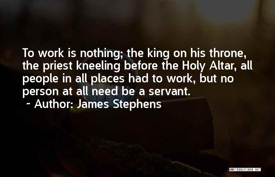 Stephens Quotes By James Stephens