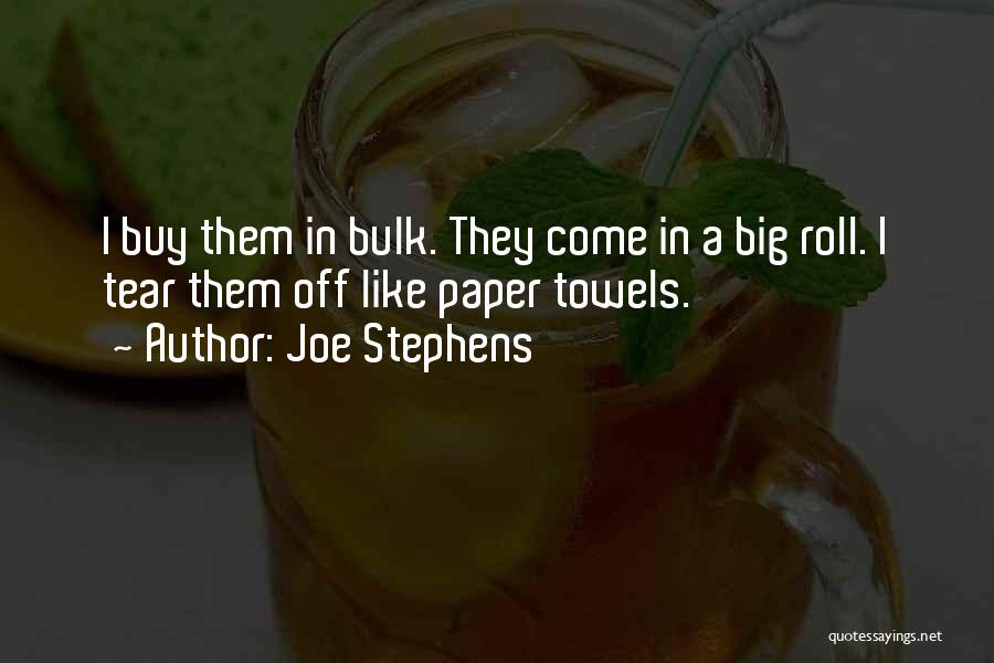 Stephens Quotes By Joe Stephens