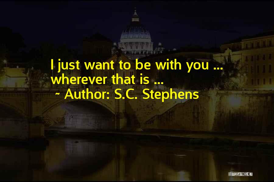 Stephens Quotes By S.C. Stephens