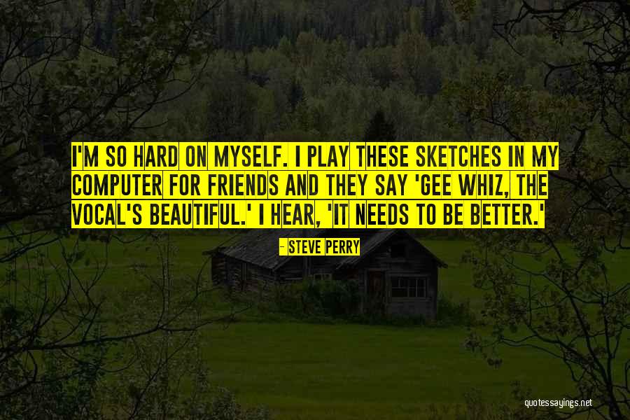 Stephie Graff Quotes By Steve Perry Stephie Graff Quotes By Steve Perry