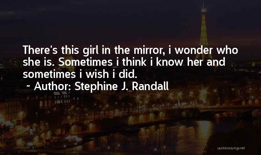Stephine J. Randall Quotes 807020