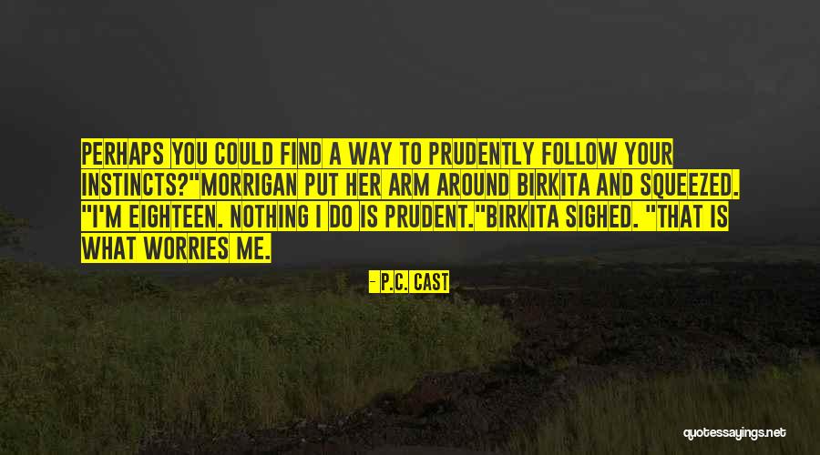Stepien Rule Quotes By P.C. Cast Stepien Rule Quotes By P.C. Cast