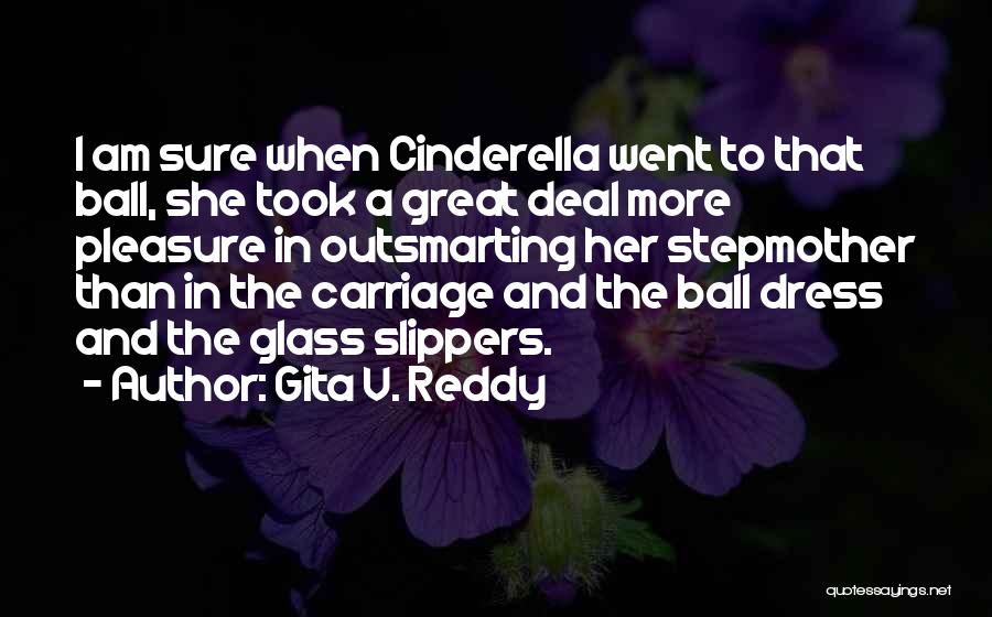 Stepmother Cinderella Quotes By Gita V. Reddy