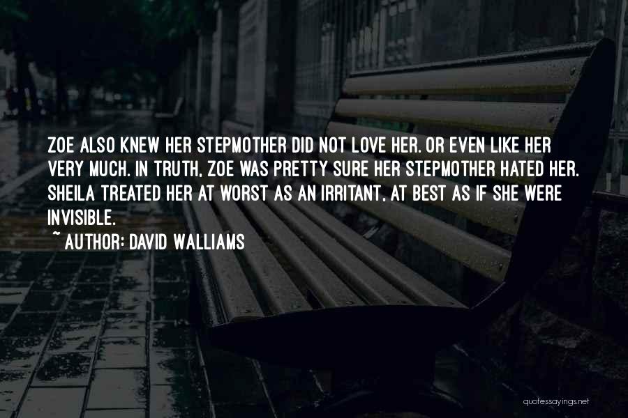 Stepmother Love Quotes By David Walliams