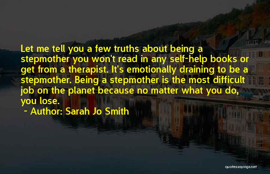 Stepmothers And Stepdaughters Quotes By Sarah Jo Smith