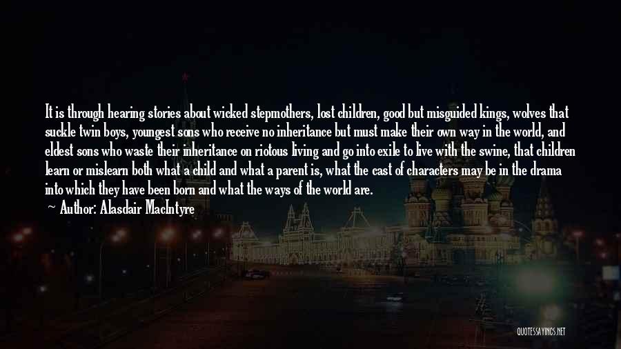 Stepmothers Quotes By Alasdair MacIntyre
