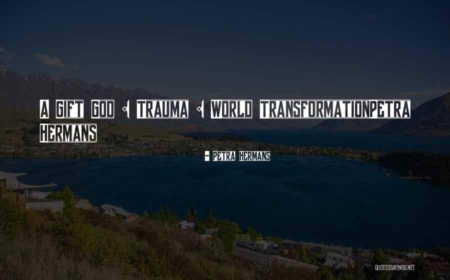 Steponaitis Therapy Quotes By Petra Hermans Steponaitis Therapy Quotes By Petra Hermans