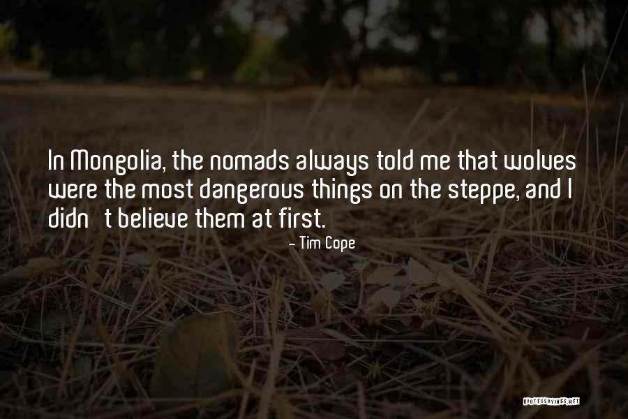 Steppe Quotes By Tim Cope Steppe Quotes By Tim Cope