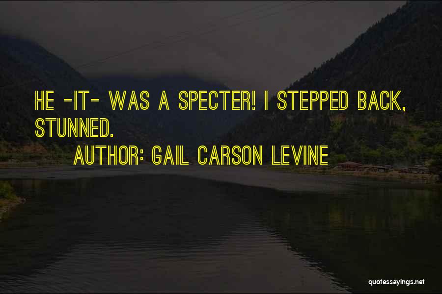 Stepped Back Quotes By Gail Carson Levine