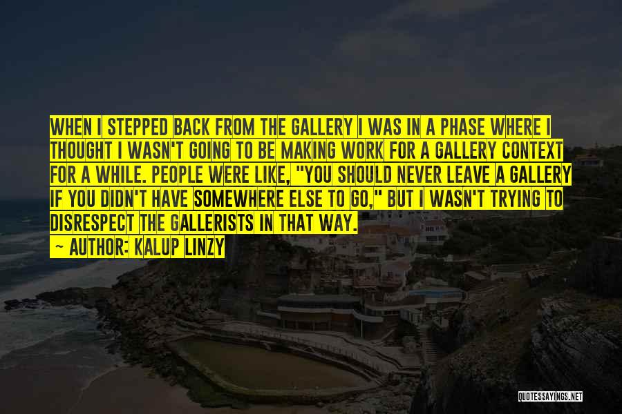 Stepped Back Quotes By Kalup Linzy