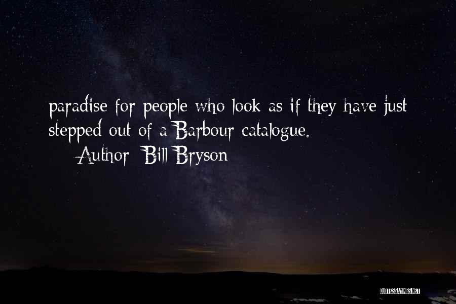 Stepped Out Quotes By Bill Bryson