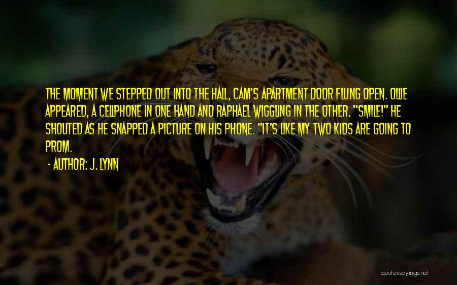 Stepped Out Quotes By J. Lynn