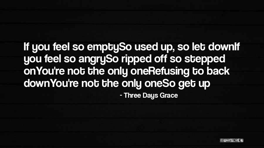 Stepped Up Quotes By Three Days Grace Stepped Up Quotes By Three Days Grace