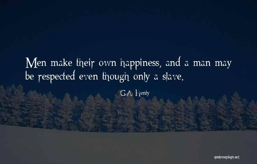 Stepping Away From Technology Quotes By G.A. Henty Stepping Away From Technology Quotes By G.A. Henty