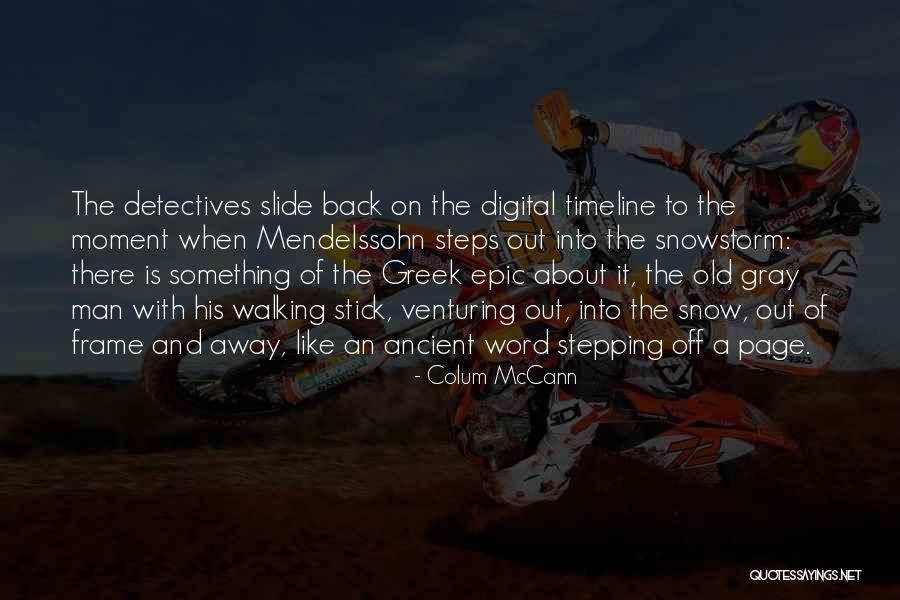 Stepping Back Quotes By Colum McCann Stepping Back Quotes By Colum McCann
