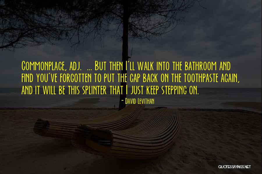 Stepping Back Quotes By David Levithan Stepping Back Quotes By David Levithan