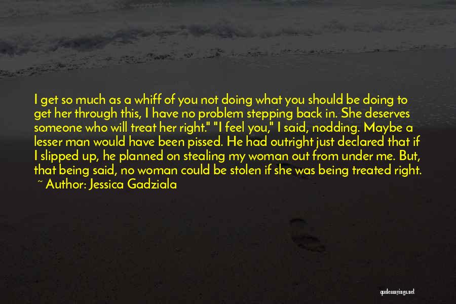 Stepping Back Quotes By Jessica Gadziala