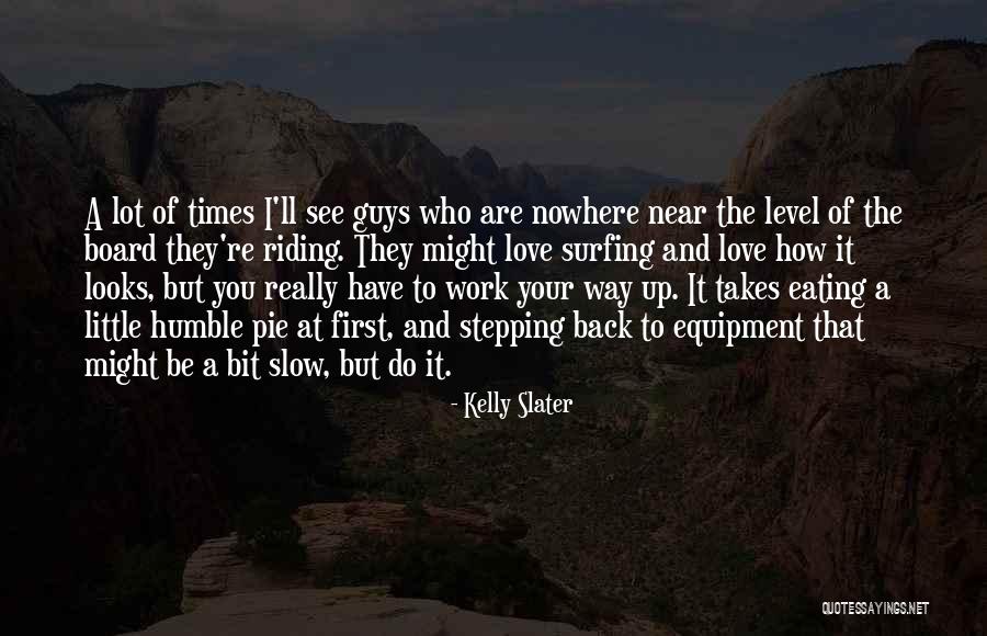 Stepping Back Quotes By Kelly Slater Stepping Back Quotes By Kelly Slater