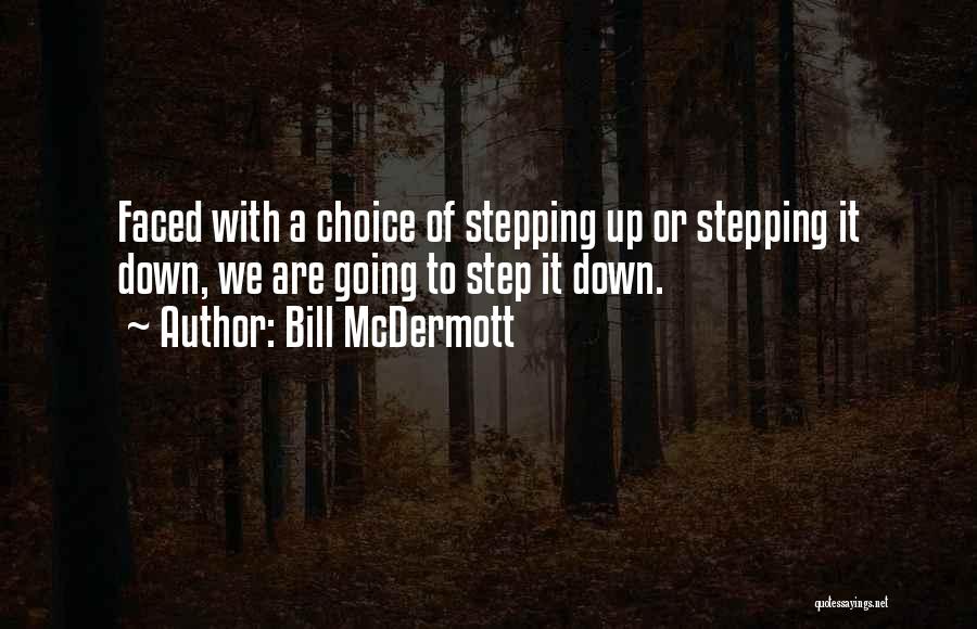 Stepping Down Quotes By Bill McDermott