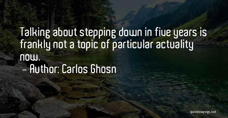 Stepping Down Quotes By Carlos Ghosn