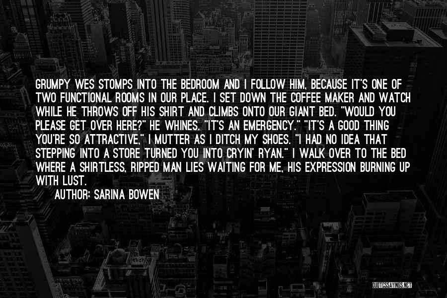 Stepping Down Quotes By Sarina Bowen
