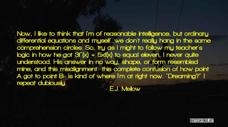 Stepping Heavenward Quotes By E.J. Mellow Stepping Heavenward Quotes By E.J. Mellow