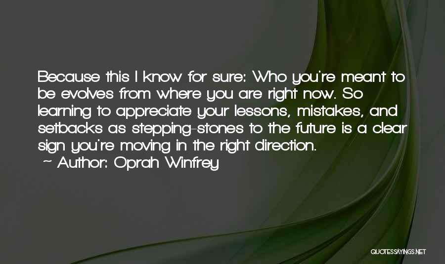 Stepping In The Right Direction Quotes By Oprah Winfrey