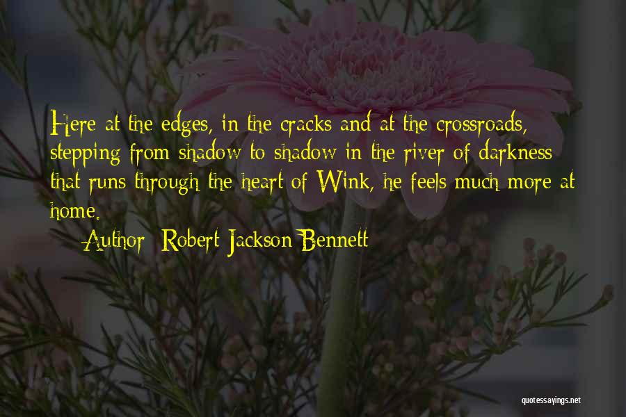 Stepping Into Darkness Quotes By Robert Jackson Bennett