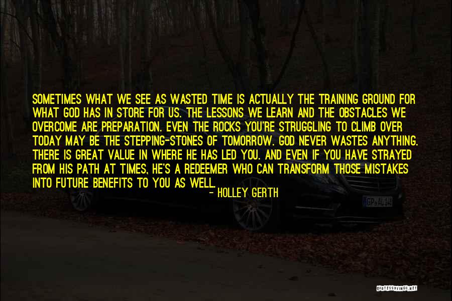 Stepping Into The Future Quotes By Holley Gerth