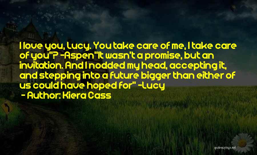 Stepping Into The Future Quotes By Kiera Cass