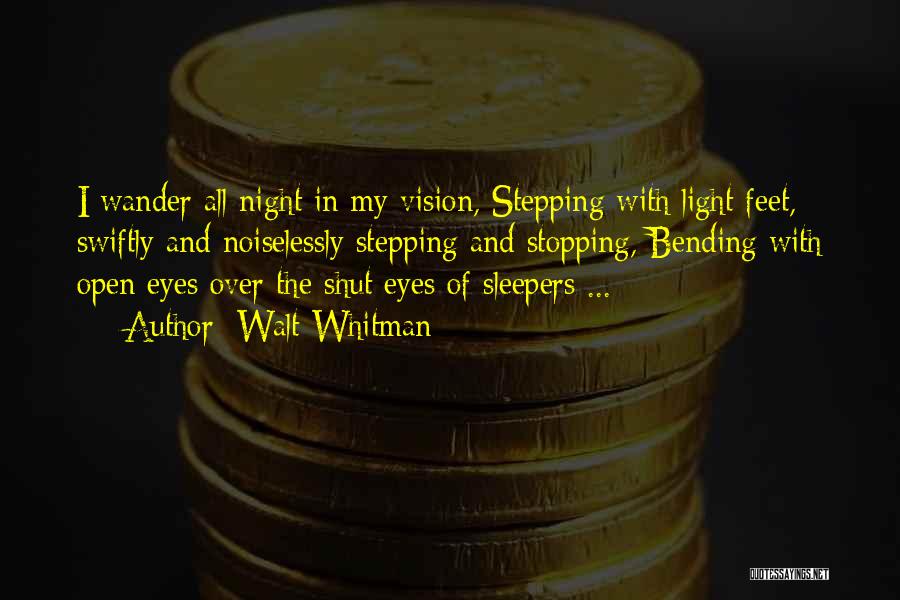 Stepping Into The Light Quotes By Walt Whitman