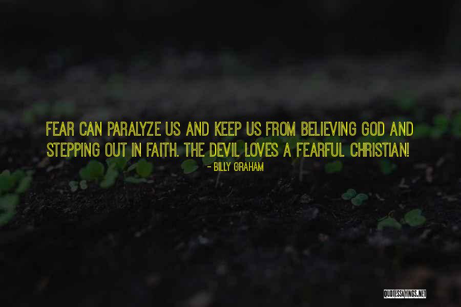 Stepping Out In Faith Quotes By Billy Graham Stepping Out In Faith Quotes By Billy Graham