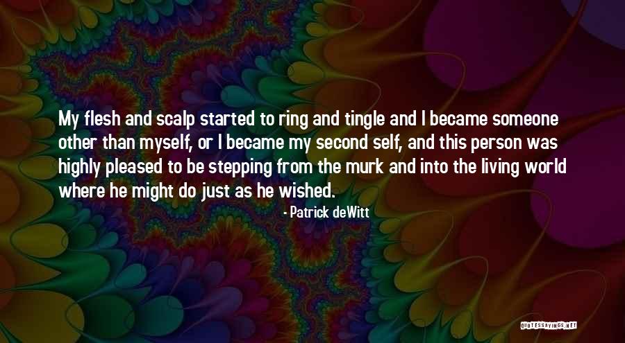 Stepping Out Into The World Quotes By Patrick DeWitt