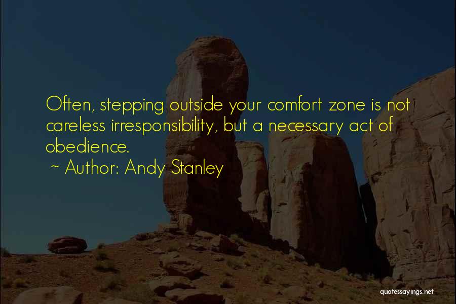 Stepping Out Of The Comfort Zone Quotes By Andy Stanley