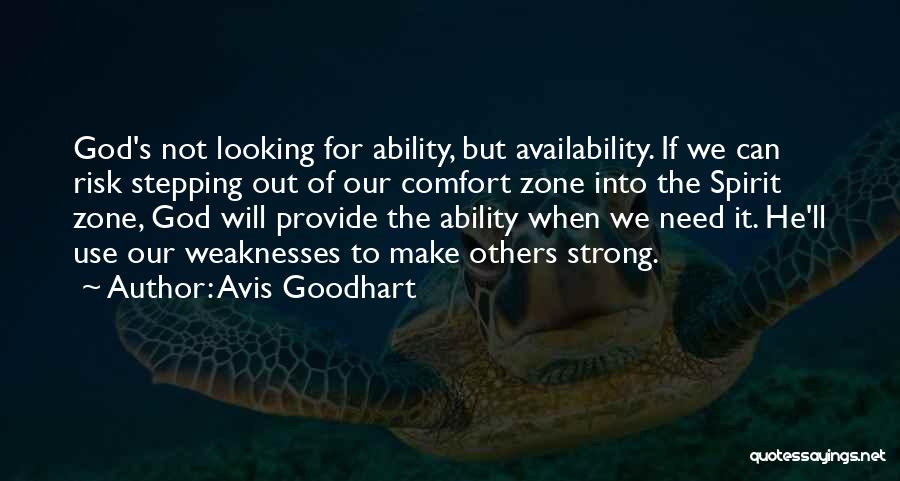 Stepping Out Of Your Comfort Zone Quotes By Avis Goodhart