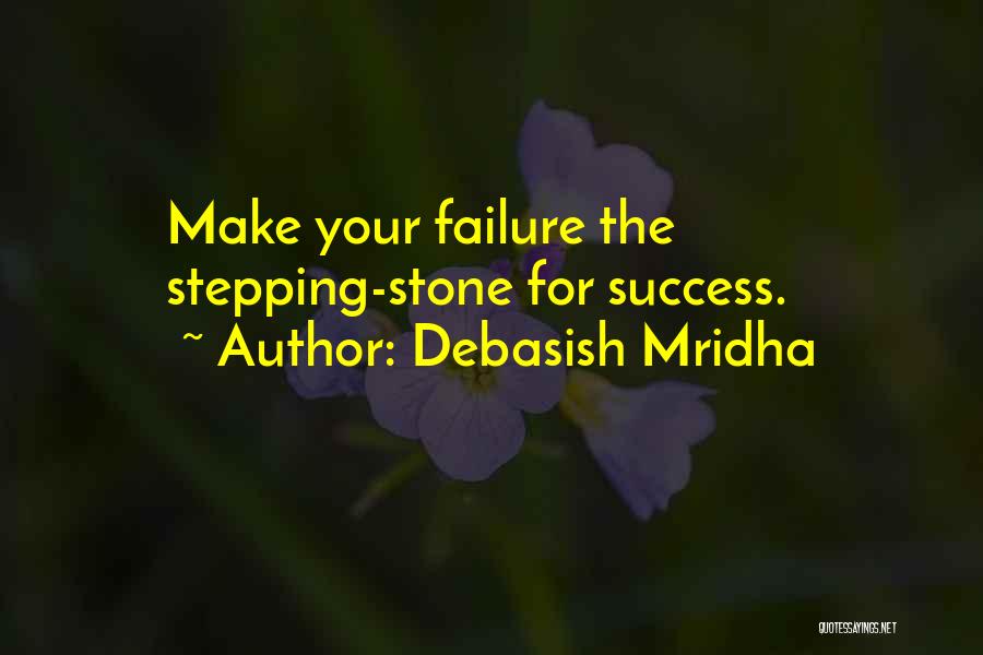 Stepping Stone Inspirational Quotes By Debasish Mridha