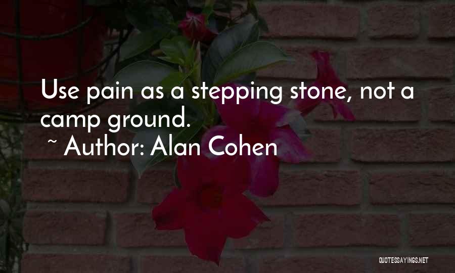 Stepping Stone Quotes By Alan Cohen